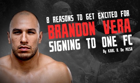 REASONS-TO-GET-EXCITED-FOR-BRANDON-VERA-SIGNING-TO-One-FC